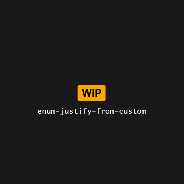 details/assets-staging/enum-justify-from-custom.png 