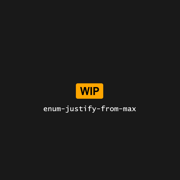 details/assets-staging/enum-justify-from-max.png 