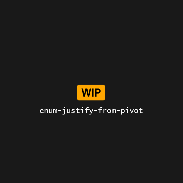 details/assets-staging/enum-justify-from-pivot.png 